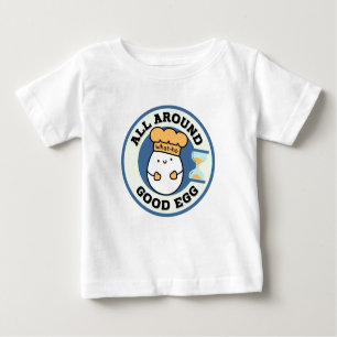 What ho, All Around Good Egg Baby T-Shirt