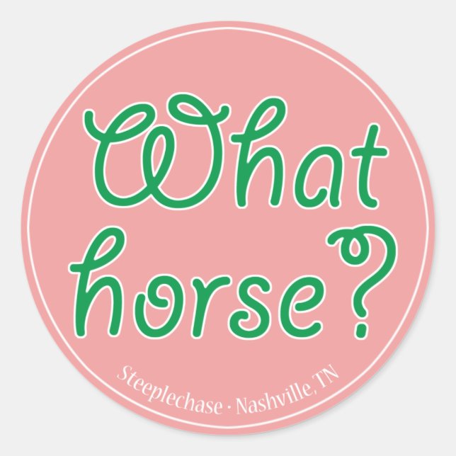 What Horse? Round Sticker (Pink) (Front)