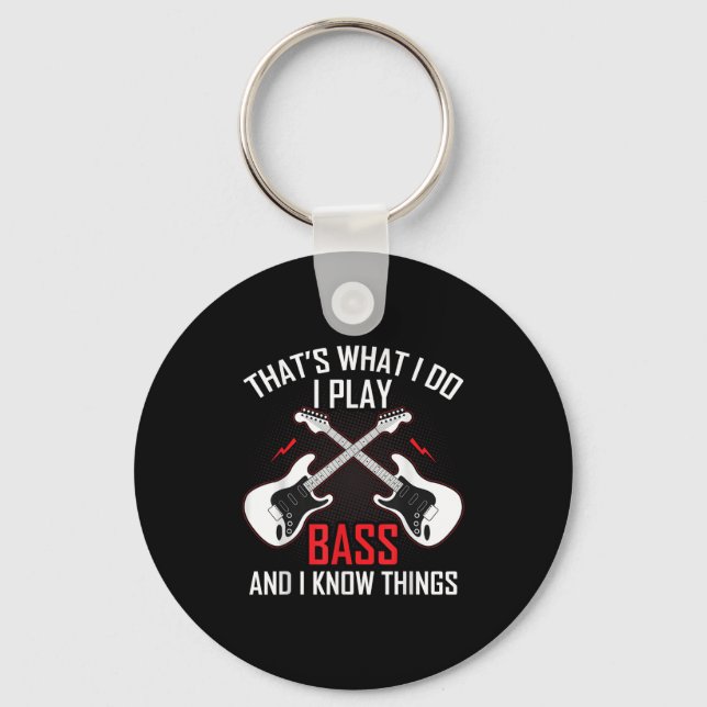 What I Do I Play B And I Know Things B Guitarist  Keychain (Front)