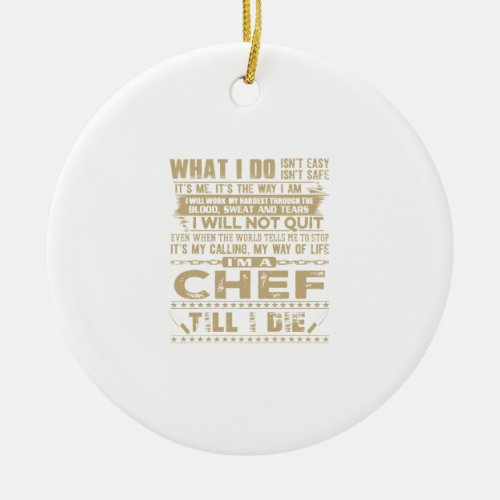 what i do isnt easy isnt safe its me its the way ceramic ornament
