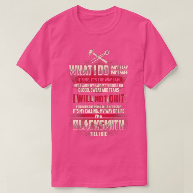 What i doIx27m a Blacksmith T T-Shirt (Design Front)