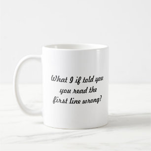 What I if told you... Coffee Mug