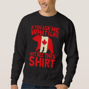 What I Like Just See This   Canadian Vintage Canad Sweatshirt