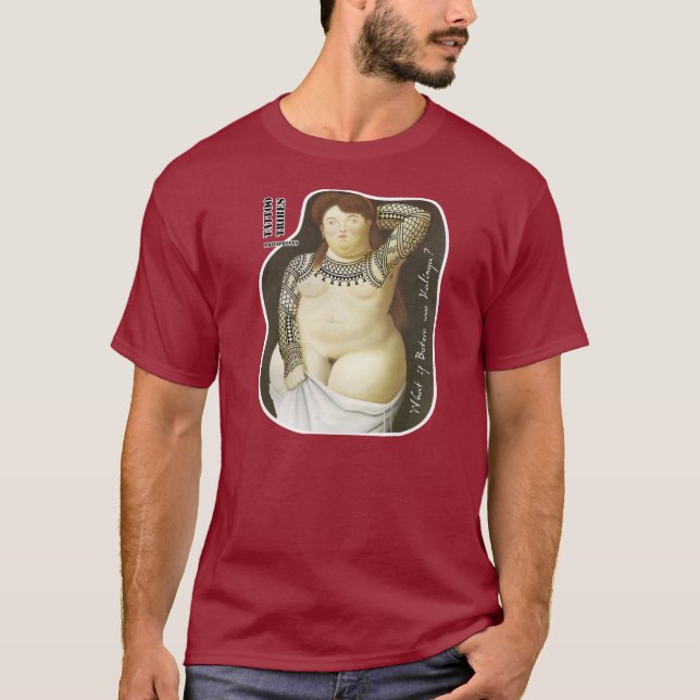 What if Botero was Kalinga? T-Shirt (Front)