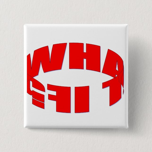 What If Button (Front)