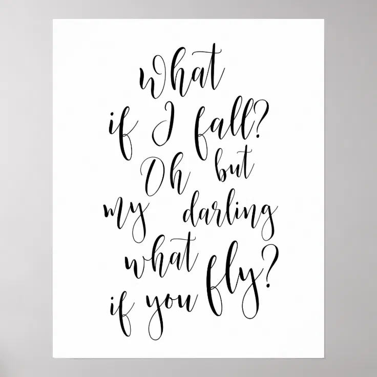 What If I Fall Oh But My Darling What If You Fly Poster Zazzle