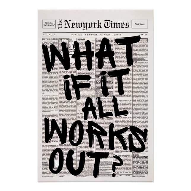 What if it all works out motivational poster (Front)