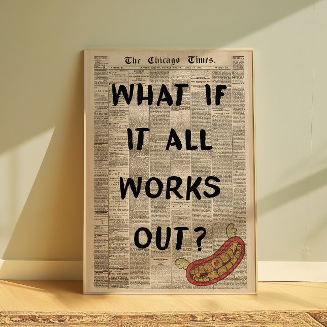 What If It All Works Out Motivational Quote Poster (Creator Uploaded)