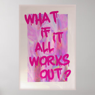 What if it all works out poster