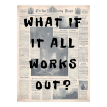 What If It All Works Out – Retro Newspaper Style