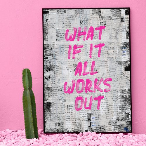 What If It All Works Out Wall Art Poster Print 