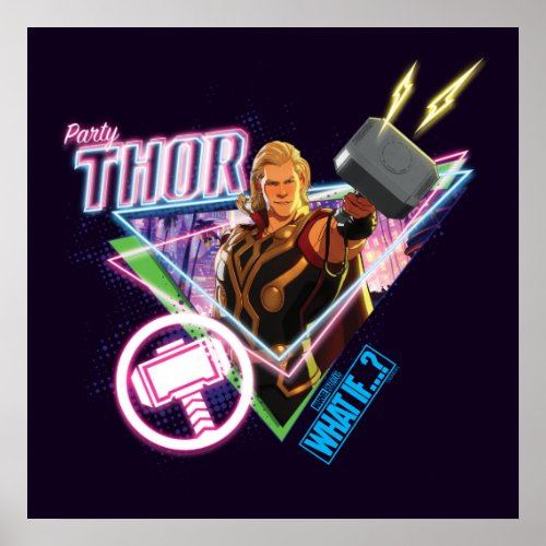What If  Party Thor Neon Graphic Poster