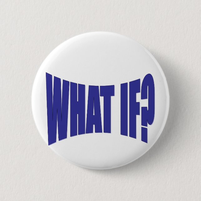 What If Pinback Button (Front)