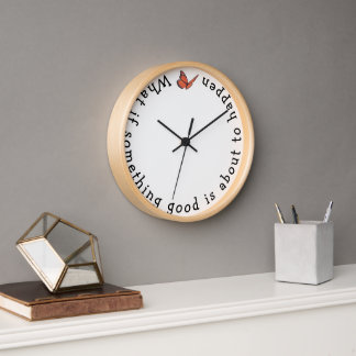 What if Something Good Round Wall Clock