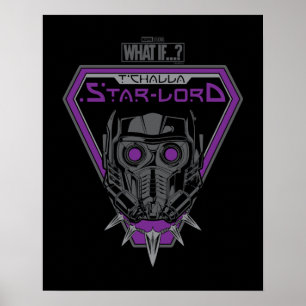 What If…?   T'Challa Star-Lord Helmet Graphic Poster