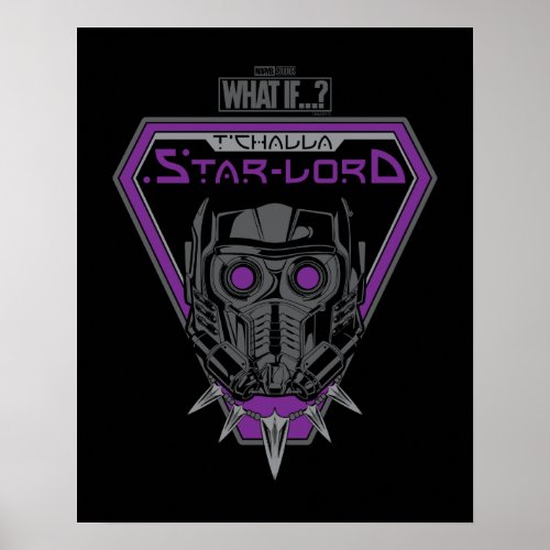What If  TChalla Star_Lord Helmet Graphic Poster