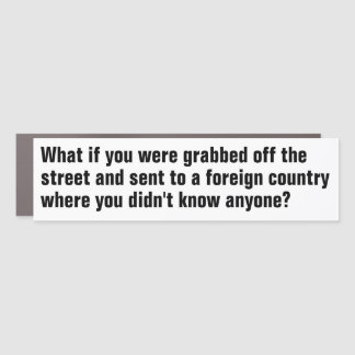 What if you were grabbed off the street... car magnet