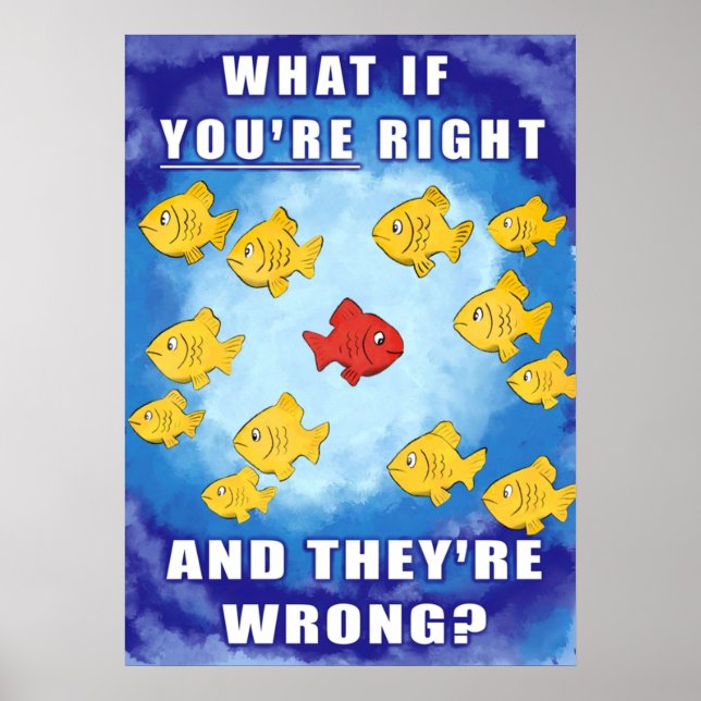 What if youre right and theyre wrong poster (Front)