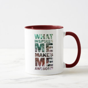 What Inspires Me Makes Me Awesome 2 Mug