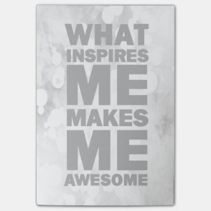What Inspires Me Makes Me Awesome Post-it Notes