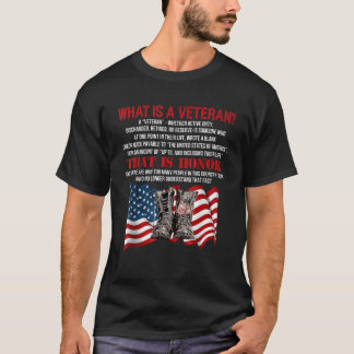 What Is A Veteran That Is Honor American Flag T-Shirt