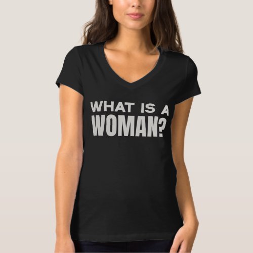What Is A Woman Woman Definition T_Shirt