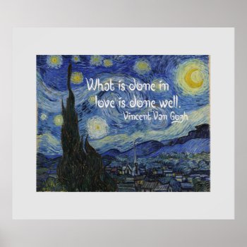 What Is Done In Love Is Done Well Poster by vaughnsuzette at Zazzle