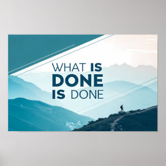 What Is Done Is Done Poster