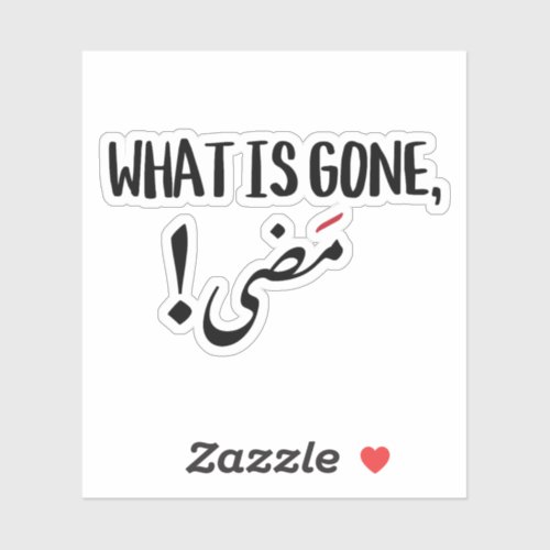 What is Gone is Gone in Arabic Sticker