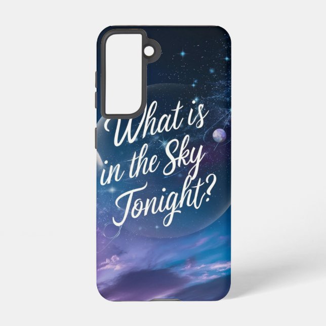 What is in the Sky tonight? (Space) Samsung Galaxy Case (Back)