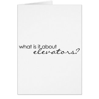What is it about elevators? cards