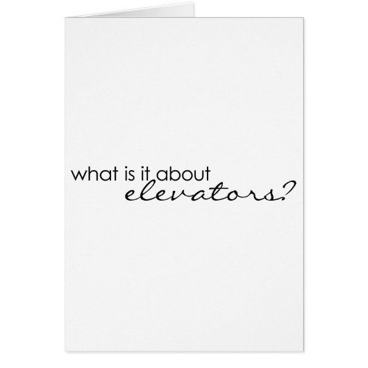 What is it about elevators? cards (Front)