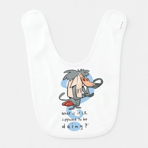 What is it IR Supposed To Be Doing Baby Bib