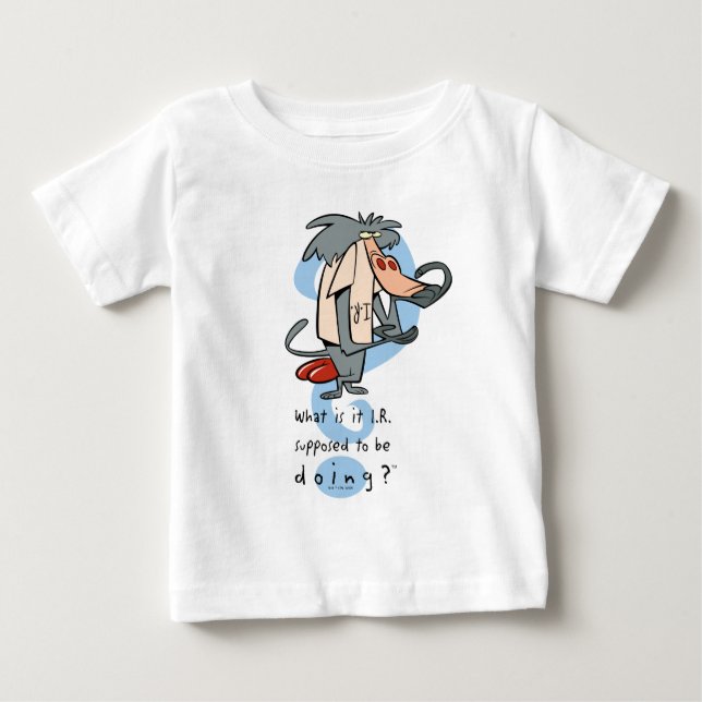 What is it I.R. Supposed To Be Doing?™ Baby T-Shirt (Front)