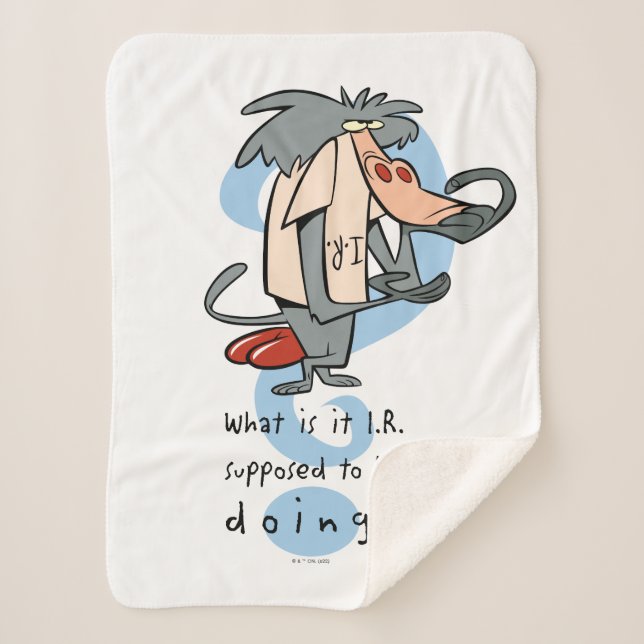 What is it I.R. Supposed To Be Doing?™ Sherpa Blanket (Front)