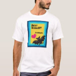 What Is It Like To Be A Bat? T-shirt at Zazzle