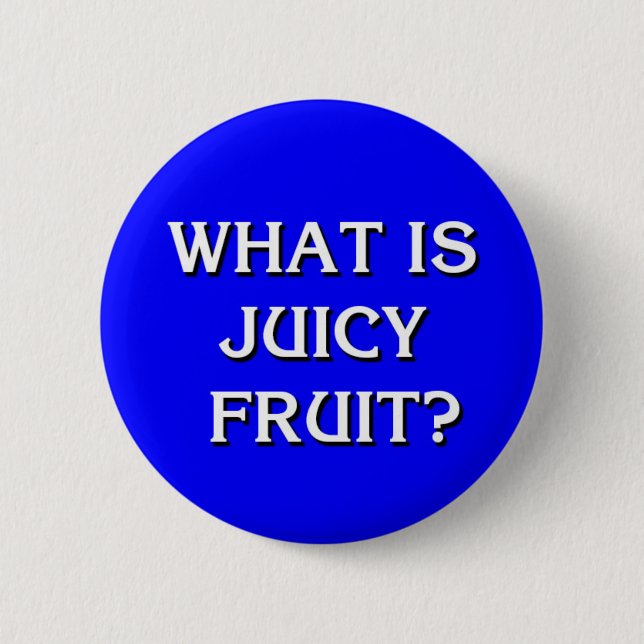 "What is Juicy Fruit?" Jeopardy The Golden Girls Button (Front)