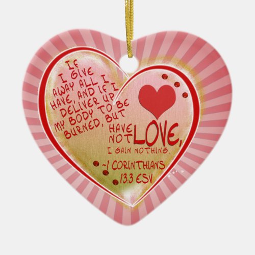 WHAT IS LOVE 1 Corinthians 13 3 ESV Ceramic Ornament