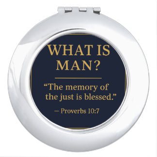 WHAT IS MAN – Bro Scott Memorial Compact Mirror