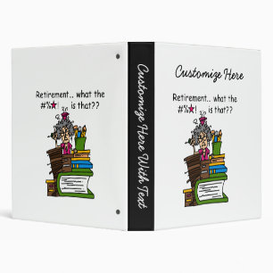 What is Retirement Humor 3 Ring Binder