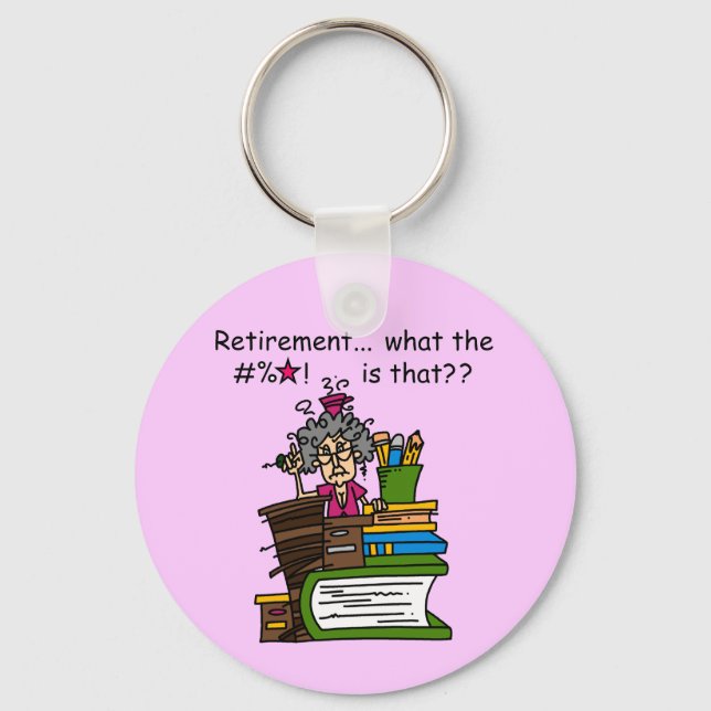 What is Retirement Humor Keychain (Front)
