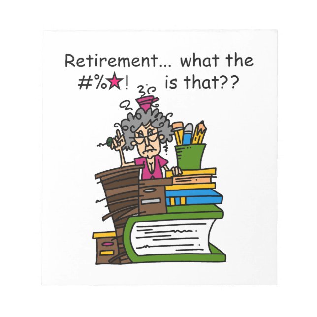 What is Retirement Humor Notepad (Front)
