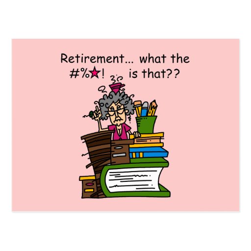 What is Retirement Humor Postcard | Zazzle