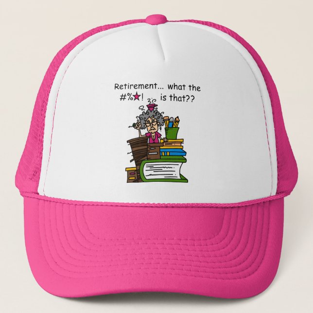 What is Retirement Humor Trucker Hat (Front)