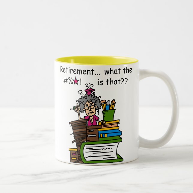 What is Retirement Humor Two-Tone Coffee Mug (Right)