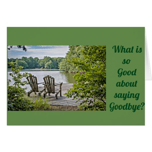 WHAT IS "SO GOOD" ABOUT SAYING ***GOODBYE?*** CARDS (Front Horizontal)