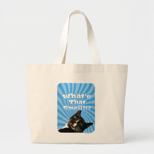 What Is That Smell Funny Tuxedo Cat Motto Large Tote Bag