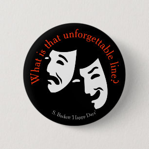 “What is that unforgettable line?” theater quote B Button