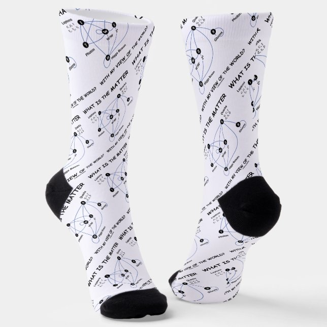 What Is The Matter My View World Particle Physics Socks (Angled)