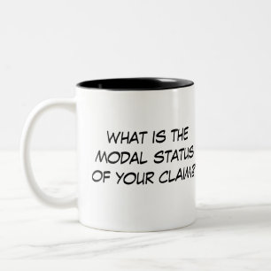What Is The Modal Status of Your Claim? Two-Tone Coffee Mug